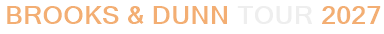 Brooks & Dunn Tour 2027